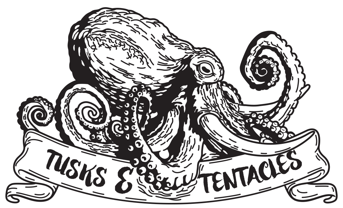 Tusks & Tentacles